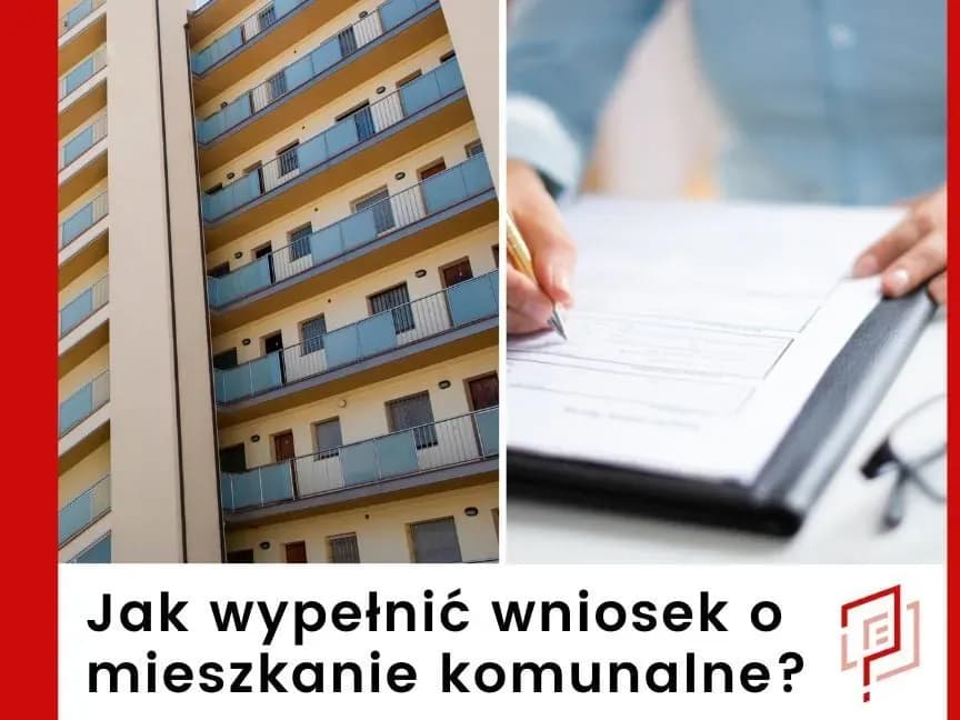 Jak wypełnić wniosek o mieszkanie komunalne - uniknij najczęstszych błędów
